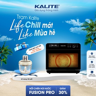 [Kèm quà] Nồi chiên hơi nước Kalite STEAM FUSION PRO 4in1 chiên, hấp, nướng, rã đông, dung  20 lít, bảo hành 24 tháng
