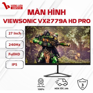  Màn hình Gaming ViewSonic VX2779A-HD-PRO IPS 240Hz Chính Hãng FULLVAT 