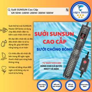 Sưởi SUNSUN Cao Cấp GR 50W-100W-200W-300W-500W Led Hiển Thị Nhiệt Độ Cho Bể Cá Cảnh, Bể Thuỷ Sinh