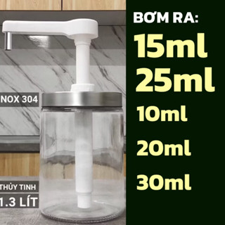 Bình Bơm 1.3Lít Thủy Tinh - Pump 10ml 15ml 20ml 25ml 30ml - Bum Sữa Đặc Siro Đường Mứt Tương Ớt Tương Cà