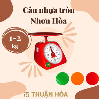  Cân nhựa tròn Nhơn Hòa 1kg - 2kg 