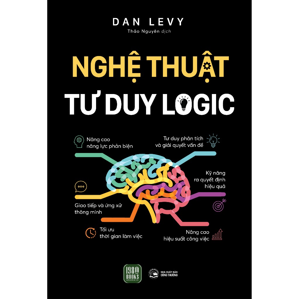 Sách - Nghệ Thuật Tư Duy Logic - Dan Levy (1980 Books Store)