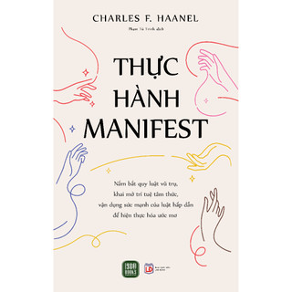 Sách - Thực Hành Manifest - Charles F. Haanel