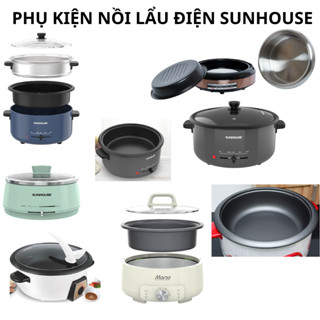 Phụ kiện nồi lẩu điện đa năng Sunhouse SHD525L, SHD535L, SHD4523,4521/4520, 4543