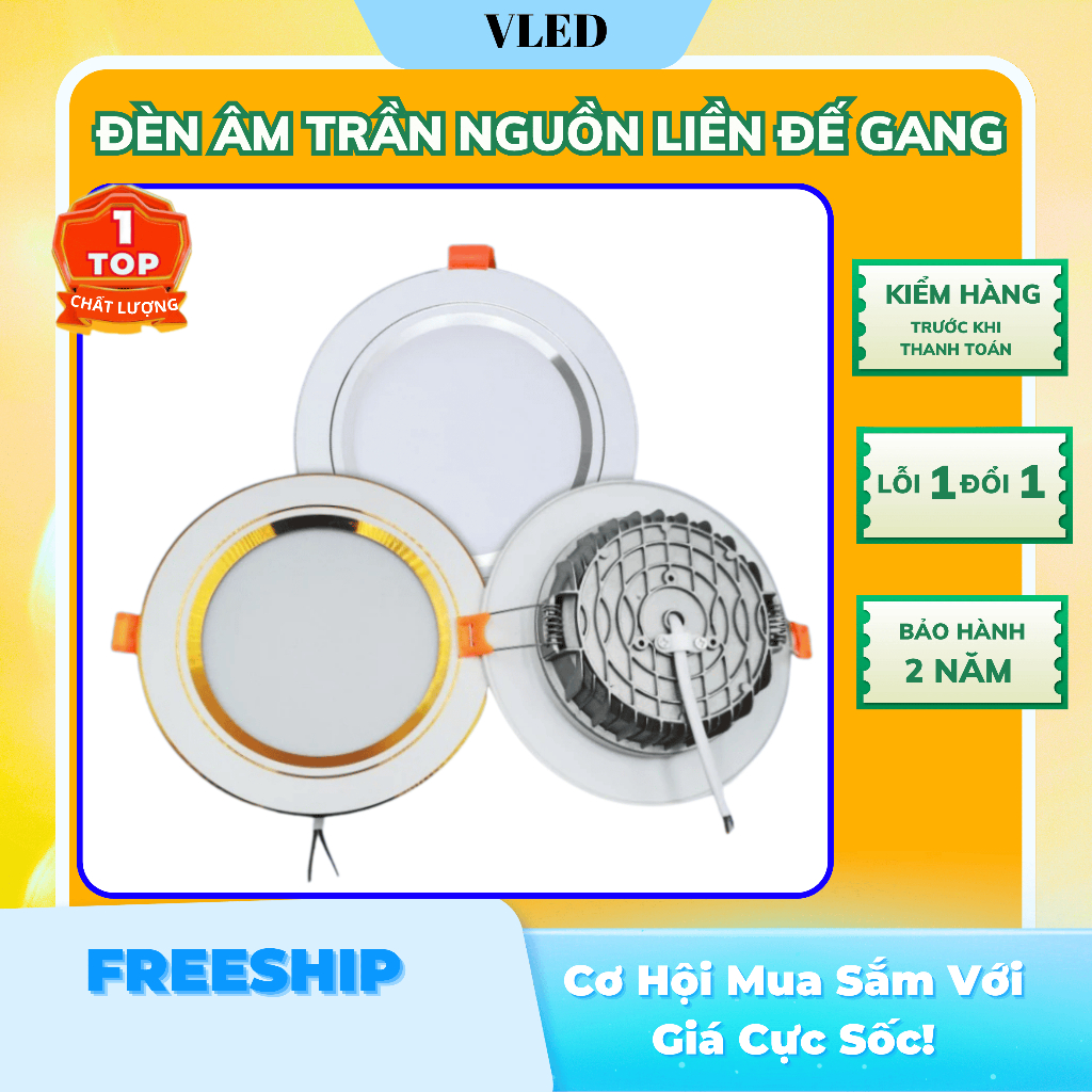 Đèn Led Âm Trần Đế Gang Đúc (NGUỒN LIỀN Tích Hợp Bên Trong Đế)) 7W 9W Phi 90 Đèn Âm Trần Ánh Sáng 3 Màu BH 2 Năm