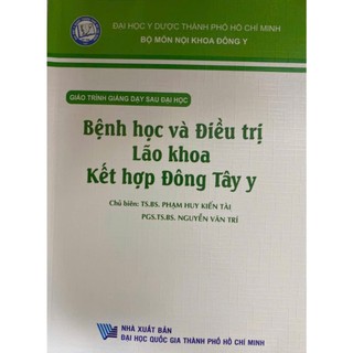 Sách Bệnh học và điều trị lão khoa kết hợp đông tây y