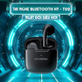 Tai nghe bluetooh HUYNDAI HY-TO2 by BONNE TECH, tai nghe không dây true wireless chính hãng, cảm ứng đa diểm, có mic