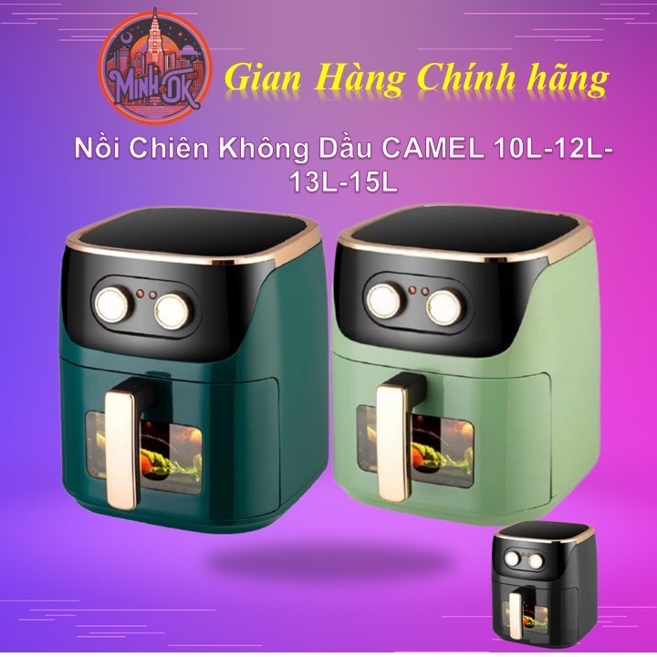 _ Nồi chiên không dầu CAMEL 15 lít/ 13 lít /12 lít/ 10 lít ._