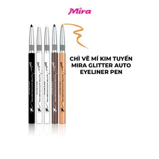  Chì Mí Mira Glitter Auto Eyeliner Pen Kim Tuyến - B762 