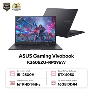Laptop ASUS Gaming Vivobook K3605ZU-RP296W (Intel Core i5-12500H | 16GB | 512GB | RTX 4050 | 16 inch WUXGA | Win 11