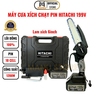 Máy cưa xích pin cưa gỗ mini cầm tay HITACHI 199V pin 10 cell lam xích 6INCH bảo hành 12 tháng