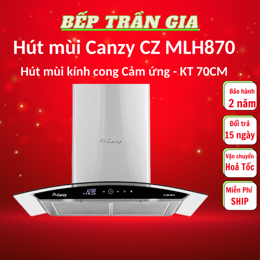 Máy hút mùi Canzy CZ-MLH870 - Kính cong 70cm, Công suất lớn, Nhập khẩu Malaysia