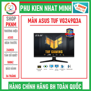 Màn hình ASUS TUF GAMING VG249Q3A 180HZ - IPS - Full HD chuyên game thiết kế đẹp chính hãng bảo hành 36 tháng