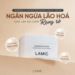 Kem dưỡng ẩm rễ bạch sâm LAMIC hỗ trợ dưỡng trắng da mặt Ginseng & Caviar Whitening Facial Cream 50ml