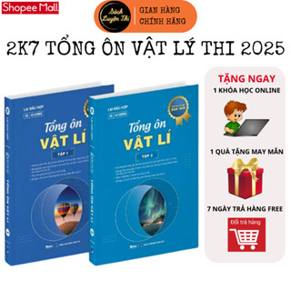 Sách Tổng ôn Vật Lý lớp 12 ôn thi THPT 2025 bản mới nhất - Đánh giá năng lực thi