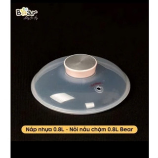 Nắp nhựa nồi nấu cháo chậm Bear 0,8l