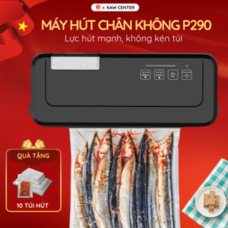 Máy Hút Chân Không KAW P290/P280 Không Kén Túi, Công Suất Lớn, Hút Tự Động Bảo Hành 12 Tháng