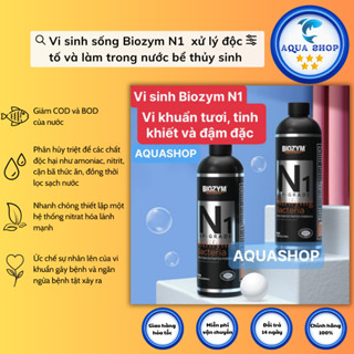 Vi sinh sống Biozym N1 (HÀNG CHÍNH HÃNG) xử lý độc tố và làm trong nước bể thủy sinh