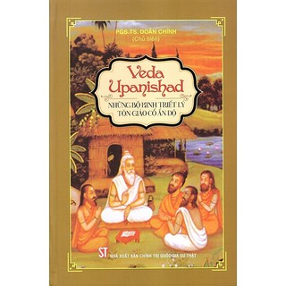 Sách - Veda Upanishad: Những bộ kinh triết lý tôn giáo cổ Ấn Độ