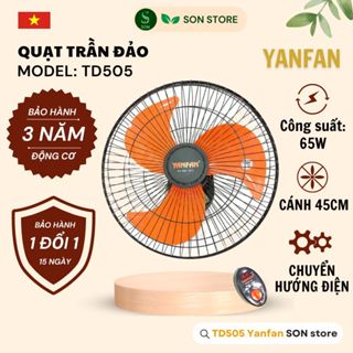 Quạt Trần Đảo YANFAN TD505,  Motor đồng 100%, Cánh 3 lá lớn 65W, Chuyển Hướng Điện