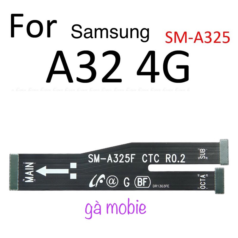 Cáp nối main Samsung A32, Samsung A325f new zin