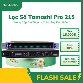 Lọc Xì Số TAMASHI PRO 215 Chính Hãng, Căn chỉnh chi tiết, âm thanh rõ ràng trong trẻo sắc nét có phần mềm.