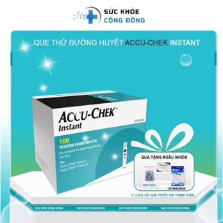 Que Thử Đường Huyết Accu-Chek Instant Hộp ( 50, 100, 150 ) Que