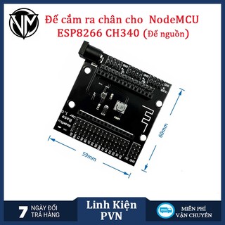 Đế Ra Chân Cho kit ESP8266 NodeMCU Lua V3 CH340 (Đế nguồn)