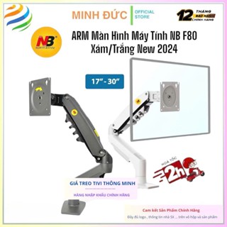 Giá Treo Màn Hình NB F80 17'' - 30'' / Tay Arm Treo Đỡ Màn Hình - [ Màu Xám + Trắng NEW 2024 ]