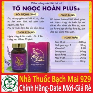 [hàng mới về] viên uống hỗ trợ tăng nội tiết tố nữ tố ngọc hoàn plus+ 18000 (chính hãng)