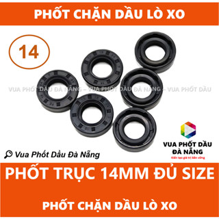 Phốt phớt chặn dầu nhớt trục 14 mm đủ size 14x20x4 14x22x4 14x24x7 14x25x7 14x26x7 14x27x7 14x28x7 14x30x8 14x32x7 14x36