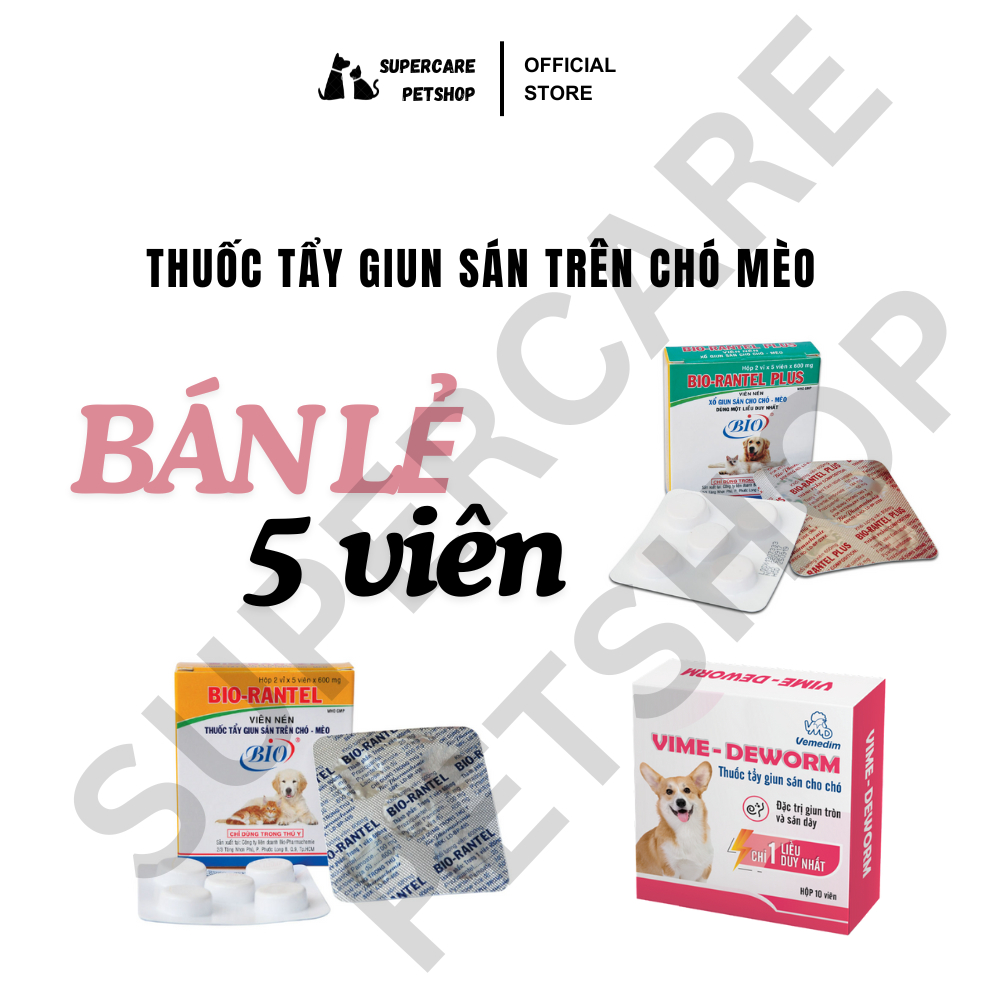 (Lẻ 5 viên) Xổ giun chó mèo dạng viên Bio Rantel, Bio Rantel Plus, Vime Deworm đủ loại