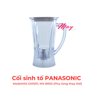 Cối xay sinh tố PANASONIC, Panasonic model MX-GM1011, MX-800S phụ tùng thay thế.