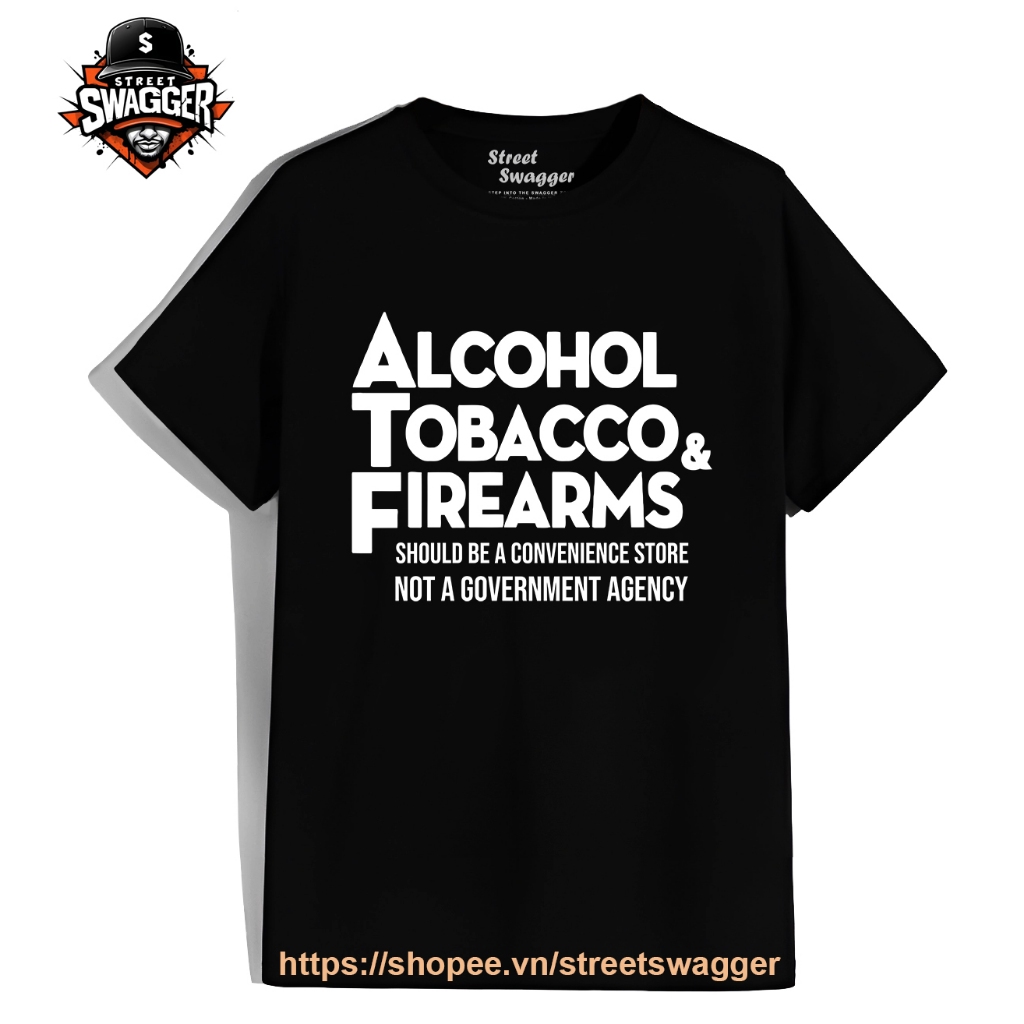 Áo thun Nam Nữ Alcohol Tobacco and Firearms Should be a ConvenienceNot a Government Agency Áo thun N