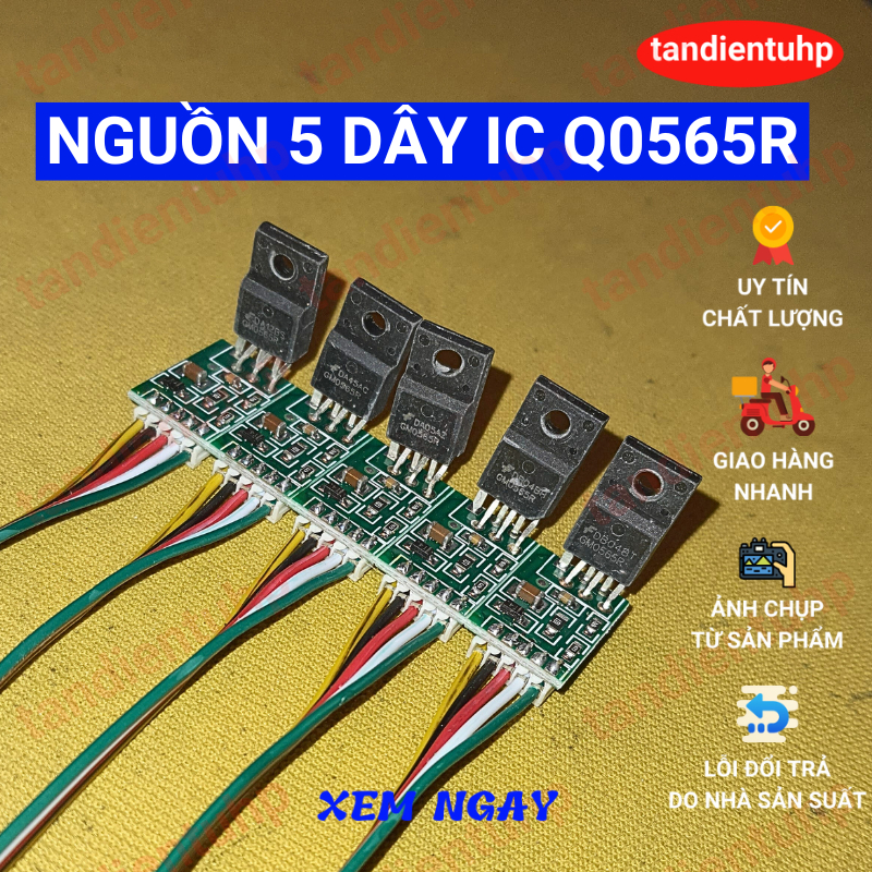 Nguồn cấy 5 dây chạy ic Q0565R