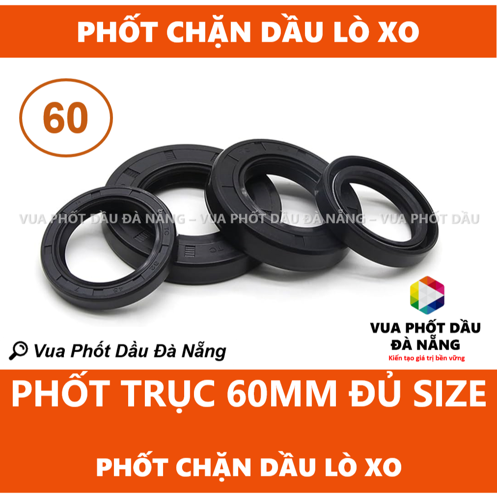 Phốt phớt chặn dầu nhớt trục 60 mm đủ size 60x70 60x75 60x80 60x82 60x85 60x86.5 60x90 60x92 60x95 6