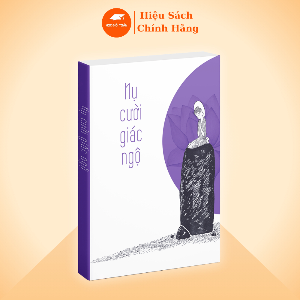 Sách Nụ Cười Giác Ngộ - Thái Chí Trung (Tsai Chih Chung) Mục đích học Phật, Thiền và Giác Ngộ