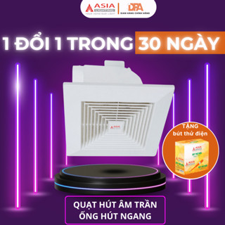 Quạt Hút Gió Âm Trần - Hút Ngang Asia Lighting , Công Suất 25W - 28W - 36W - 45W, 1 đổi 1 trong 30 ngày.
