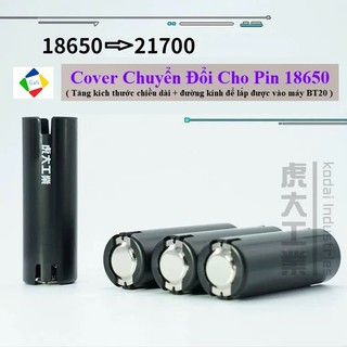 Adapter bộ chuyển đổi cell pin 18650 sang 21700 | Cover PIN | Chính hãng Kodai-Industries có thể lắp cho BT20 Wingman