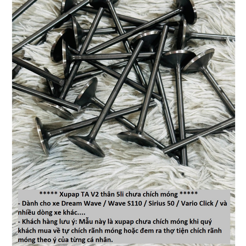 Xupap TA V2 thân 5li chưa chích móng 21/22/23/24/25/26/27/28/29/30/31/32li dành cho xe Dream Wave
