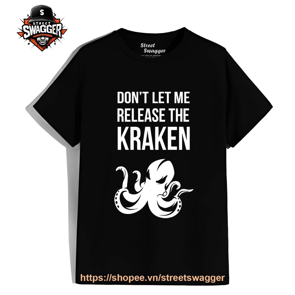 Áo Thun Xuất Mỹ Unisex Don't let me Release The Kraken Let's get Kraken Kraken