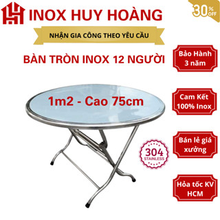 [INOX 304] Bàn tròn inox 1m2 cao 75, bàn học, bàn inox 1m2, bàn ăn tiệc, bàn tròn xếp gọn, bàn tròn 12 người ngồi