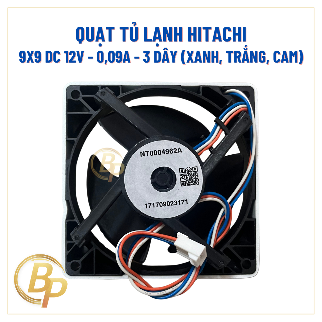 Quạt tủ lạnh Hitachi 9x9 DC 12V 0,09A , 3 pha - 3 dây - Quạt tủ lạnh Hitachi hãng 3 dây