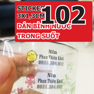 102 Sticker trong suốt tên bé kích thước 3 x1,3cm, in kèm sdt, dán, bình nước, dụng cụ học tập cho bé