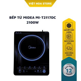 Bếp Từ Midea MI-T2117DC (Bếp Từ Đơn, Bếp Điện Từ , Công suất 2100W)