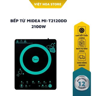 Bếp Từ Midea MI-T2120DD (Bếp Từ Đơn, Bếp Điện Từ , Công suất 2100W)