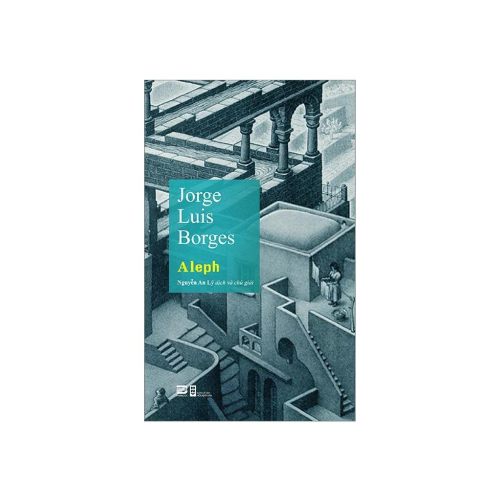 Sách  - Aleph - Tác Giả Jorge Luis Borges (PB)
