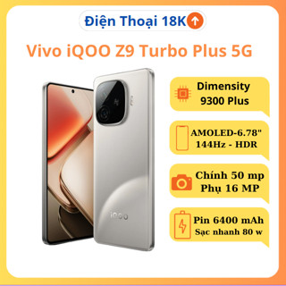 Điện thoại Vivo iQOO Z9 Turbo Plus 5G Dimensity 9300 Plus pin 6400mah/BẢO HÀNH nguồn 03 THÁNG