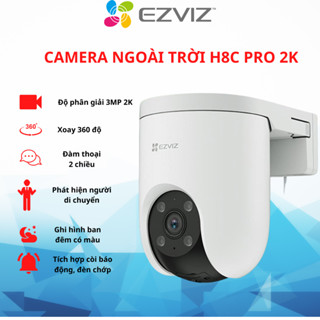 Camera ngoài trời Wifi EZVIZ H8C Pro - C8C -H80x Cao Cấp xoay 360 Tích hợp AI thông minh-Có màu đêm, đàm thoại 2 chiều