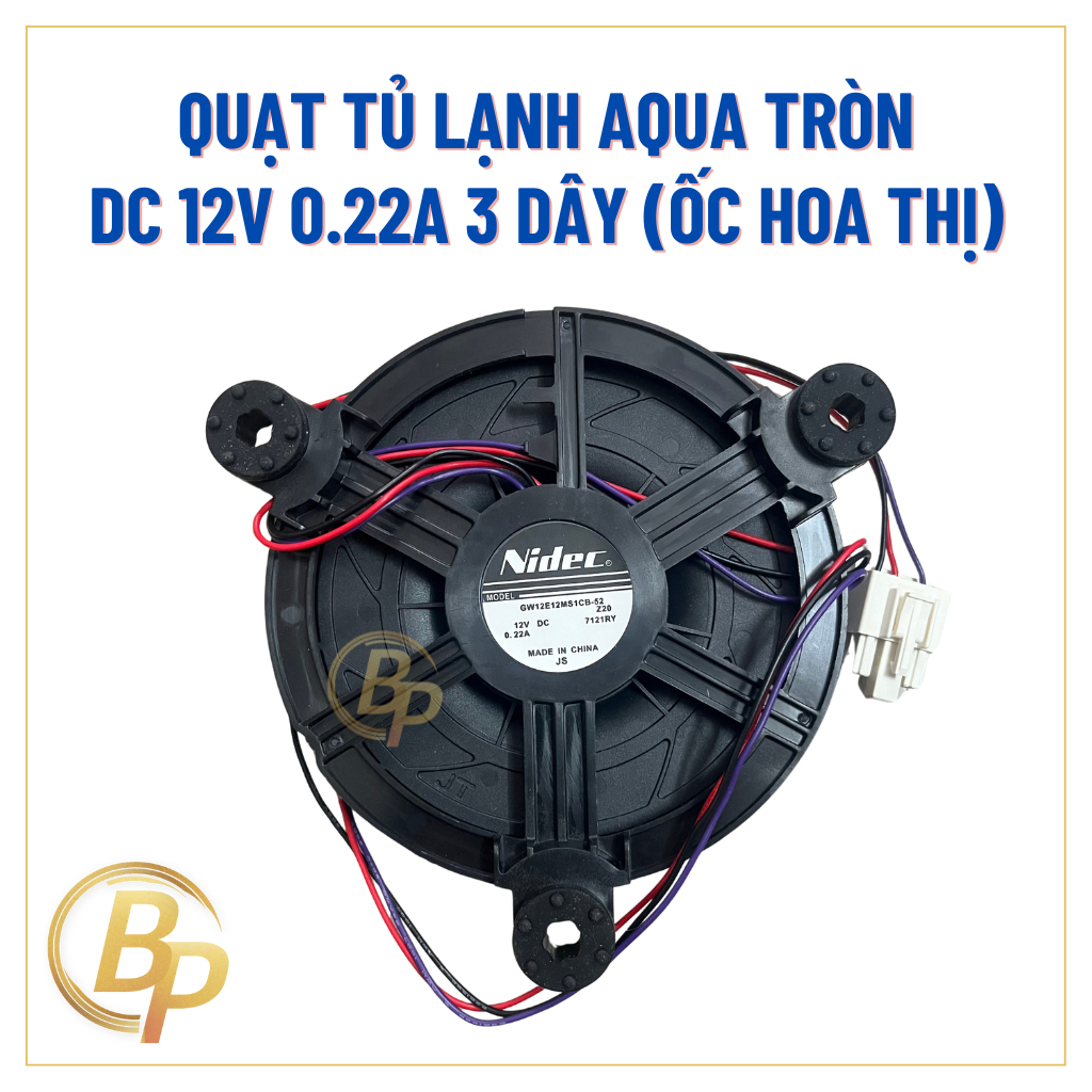 Quạt tròn tủ lạnh Aqua DC 12V 0.22A 3 dây - Quạt tủ lạnh Aqua - Quạt tròn DC 12V 0.22A - (Ốc hoa thị